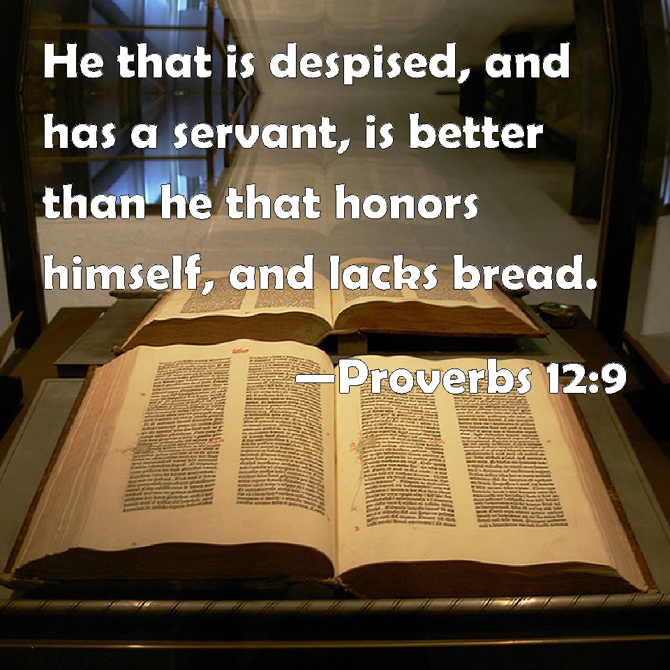 Proverbs 12:9